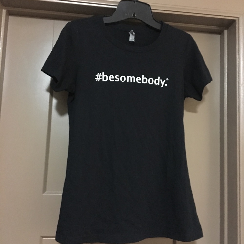 “Be Somebody” Tee Sz M